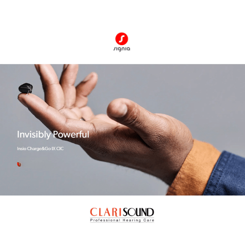 A hand holds a small, black hearing aid. The text reads "Signia," "Invisibly Powerful," "Insio Charge&Go IX CIC," and "CLARISOUND Professional Hearing Care.